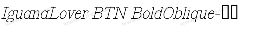 IguanaLover BTN BoldOblique字体转换